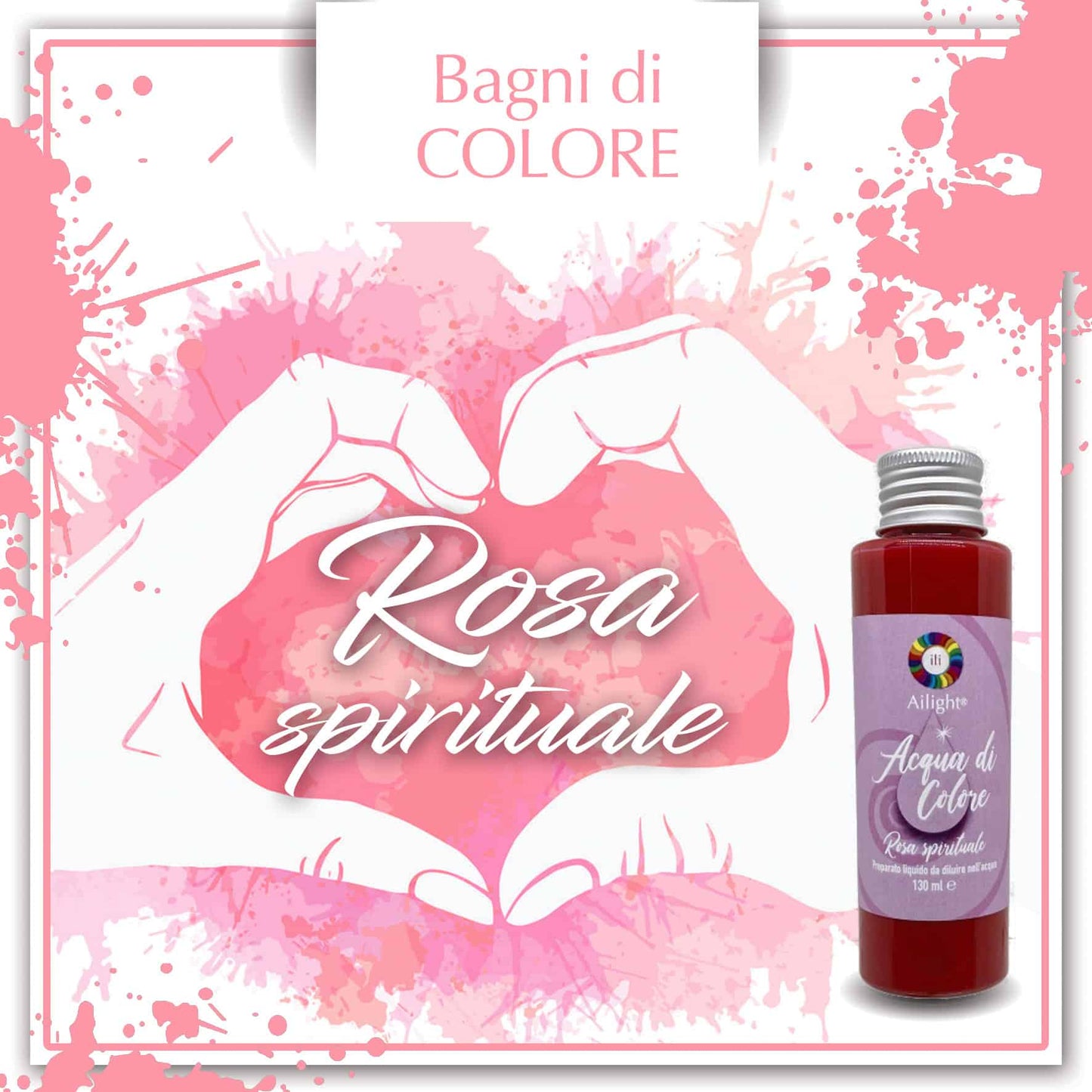 Acqua di colore Rosa Spirituale - 30ml L’amore che guarisce. La luce che accoglie. Il ritorno al cuore sacro.