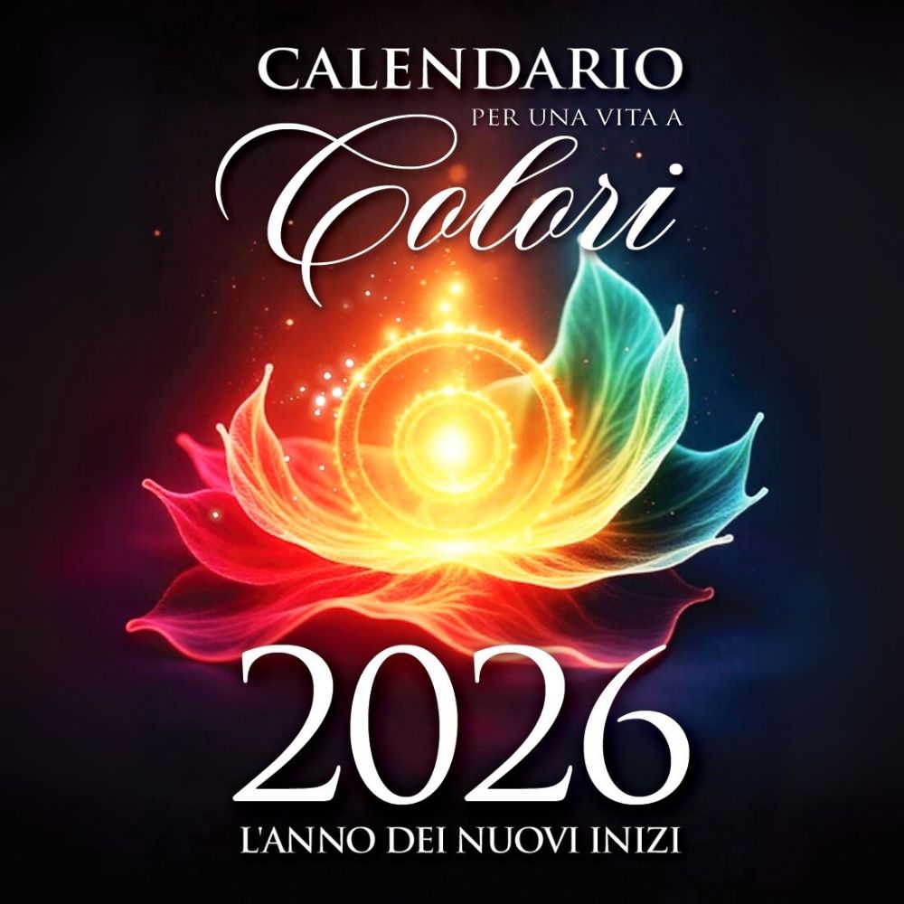 Calendario per una vita a Colori - 2026 nuovi inizi