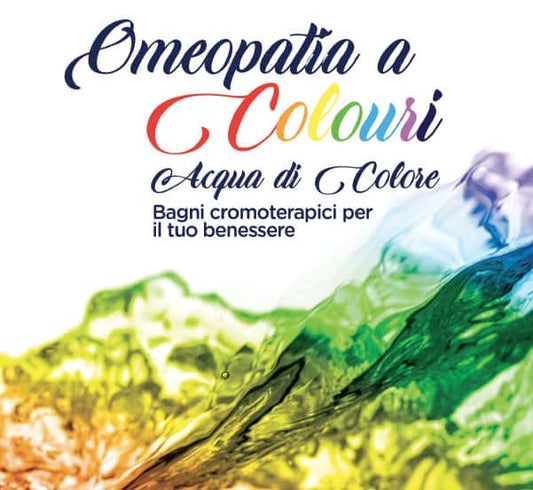 Libro Omeopatia a Colori - Cromoterapia con Acqua di Colore